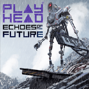 PlayHead Echoes of the Future