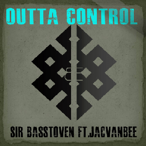 Sir Basstoven Outta Control
