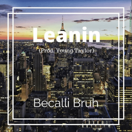 leanin-becalli-bruh